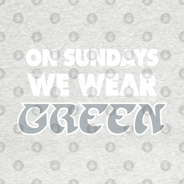 On Sundays We Wear Green - Green 2 by KFig21